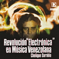 Chelique Sarabia-Revolución Electrónica En Música Venezolana-'73 space-age exoticaNEW LP