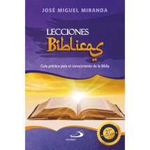 LECCIONES BÍBLICAS. Guía práctica para el conocimiento de la Biblia