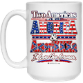 TWO AMERICAS: ONE LOVE,ONE WARNING 15 oz White Mug