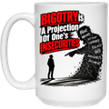 THE BIGOT'S  MIRROR 15 oz White Mug