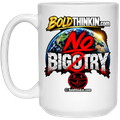 NO BIGOTRY 15 oz White Mug