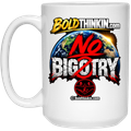 NO BIGOTRY 15 oz White Mug