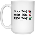 Black, White, Right 15oz White Mug
