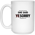 Savoring My Apology 15 oz. Mug
