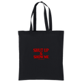 Shut Up Cotton Tote