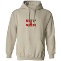 Shut Up Pullover Hoodie