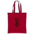 Good, Bad, Ugly Cotton Tote