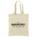 I Am Hardcore Cotton Tote