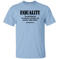 The Only Thing - EQUALITY 5.3 oz. T-Shirt