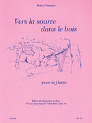 Vers la Source Dans La Bois by Tournier
