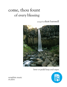 Come, Thou Fount, arr. Rhett Barnwell for lever/pedal Harp and Organ - PDF