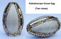 Kaleidoscope Goose Egg