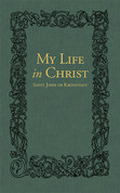 My Life in Christ: The Spiritual Journals of St John of Kronstadt (Hardcover)
