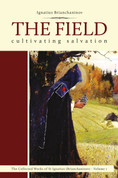 The Field: Cultivating Salvation