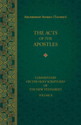 The Acts of the Apostles (Commentary on the Holy Scriptures of the New Testament, Vol. 2)