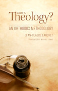 What is Theology?: An Orthodox Methodology