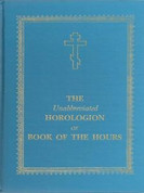The Unabbreviated Horologion or Book of the Hours (Blue Cover)