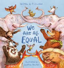 We Are All Equal - By P. Crumble, Jonathan Bentley (Illustrator)