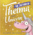 The Return of Thelma the Unicorn - By Aaron Blabley