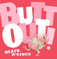 Butt Out! - By Heath Mckenzie