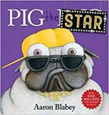 Pig the Star - By Aaron Blabley