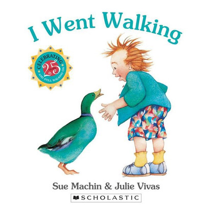 I Went Walking - 25th Anniversary Edition - By Sue Machin, Julie Vivas (Illustrator)