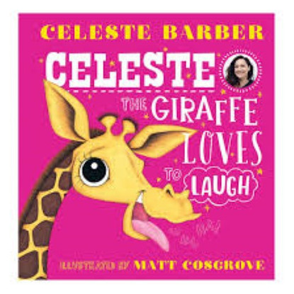 eleste the Giraffe Loves to Laugh - By Celeste Barber, Matt Cosgrove (Illustrator)