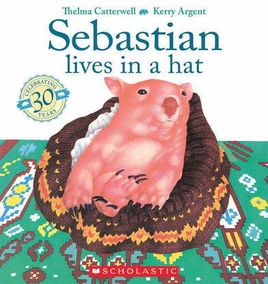 Sebastian Lives in a Hat - By Thelma Catterwell, Kerry Argent (Illustrator)