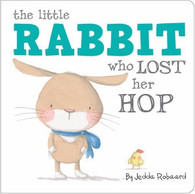  The Little Rabbit Who Lost Her Hop - by Jedda Robaard 