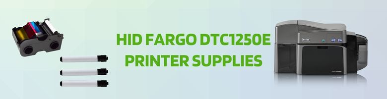 HID Fargo DTC1250e  Supplies