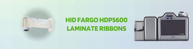 HID Fargo HDP5600 Laminates