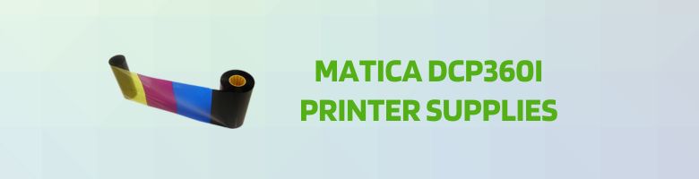 Matica DCP360i Printer Supplies