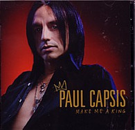 Paul Capsis : Make Me a King CD