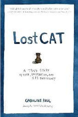 Lost Cat : A True Story of Love, Desperation and GPS Technology