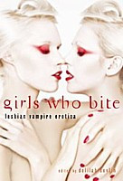 Girls Who Bite : Lesbian Vampire Erotica