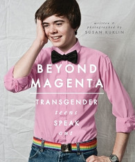 Beyond Magenta : Transgender Teens Speak Out