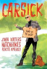 Carsick : John Waters Hitchhikes Across America (Paperback)