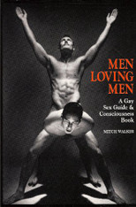 Men Loving Men : A Gay Sex Guide and Consciousness Book