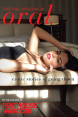 Penthouse Variations on Oral Erotic : Stories of Going Down