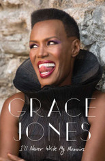 Grace Jones : I'll Never Write My Memoirs