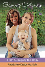 Saving Delaney : From Surrogacy to Family