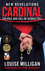 Cardinal : The Rise and Fall of George Pell (Revised and Updated Edition)