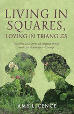 Living In Squares, Loving In Triangles : The Lives and Loves of Virginia Woolf and the Bloomsbury Group