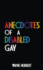Anecdotes of a Disabled Gay
