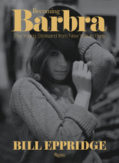 Becoming Barbra : The Young Streisand from New York to Paris