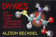 Dykes and Sundry Other Carbon-Based Life Forms to Watch Out For 