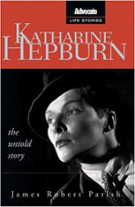 Katharine Hepburn: The Untold Story (Advocate Life Stories) 