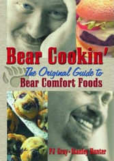 Bear Cookin' : The Original Guide to Bear Comfort Foods