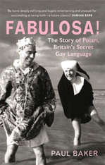 Fabulosa! The Story of Polari, Britain’s Secret Gay Language