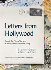 Letters from Hollywood: Illuminating Letters, Memos, and Telegrams about American Moviemaking, 1921 - 1976